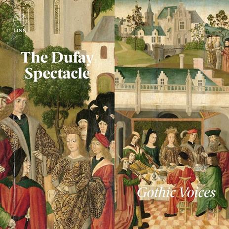 The Dufay Spectacle - CD Audio di Guillaume Dufay,Gothic Voices