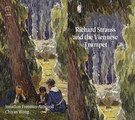 Richard Strauss e la tromba viennese - CD Audio di Richard Strauss,Chiyan Wong,Jonathan Freeman-Attwood
