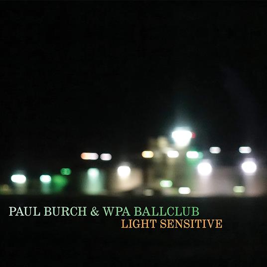 Light Sensitive - Vinile LP di Paul Burch
