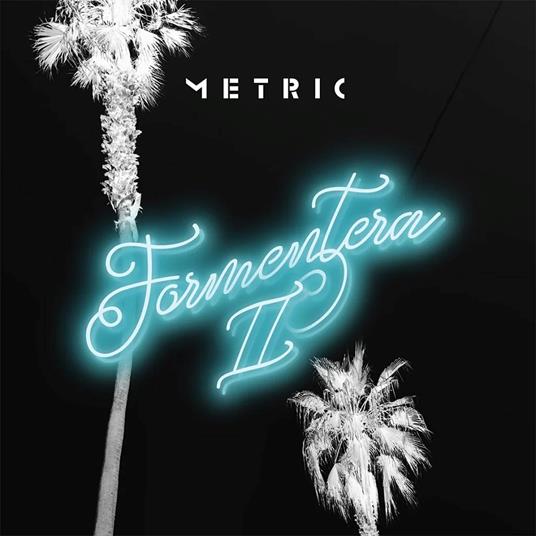 Formentera II - Vinile LP di Metric