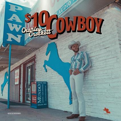 $10 Cowboy - Vinile LP di Charley Crockett