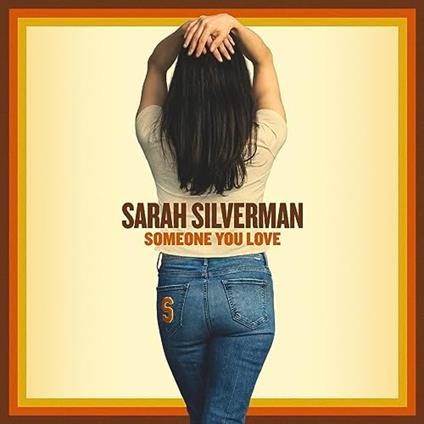 Someone You Love - CD Audio di Sarah Silverman