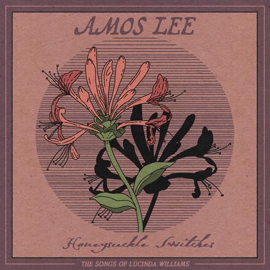 Honeysuckle Switches: The Songs Of Lucinda Williams - CD Audio di Amos Lee