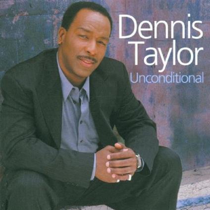 Unconditional - CD Audio di Dennis Taylor