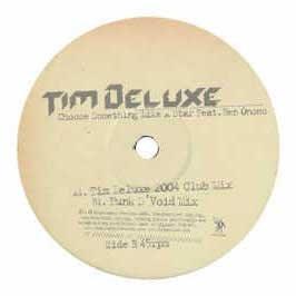 Choose Something Like A Star - Vinile LP di Tim Deluxe