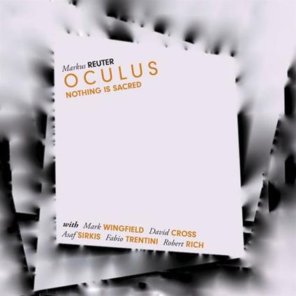 Nothing Is Sacred - CD Audio di Markus Reuter
