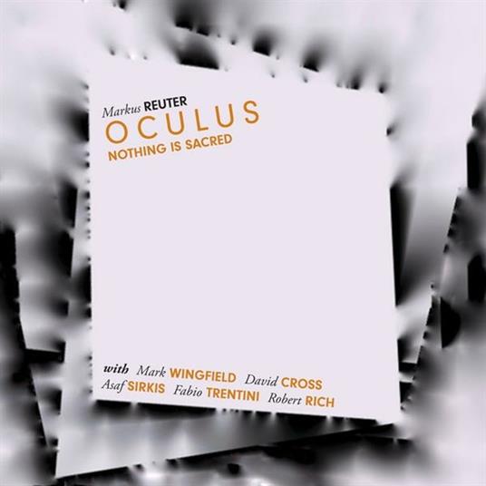 Nothing Is Sacred - CD Audio di Markus Reuter