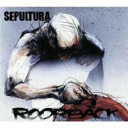 Roorback (Limited Edition) - CD Audio di Sepultura