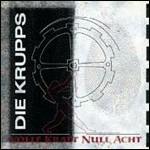 Volle Kraft Null Acht - CD Audio di Die Krupps