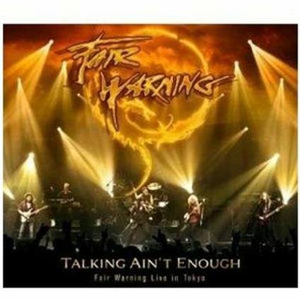 Talking Ain't Enough. Fair Warning Live in Tokio - CD Audio di Fair Warning