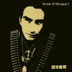 Edit - CD Audio di Mark Stewart