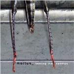 Leaving the Swamps - CD Audio di Mortus