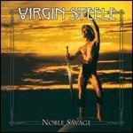 Noble Savage (25th Anniversary Edition) - CD Audio di Virgin Steele