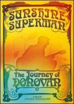 Donovan. Sunshine Superman. The Journey Of Donovan (2 DVD)