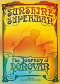 Donovan. Sunshine Superman. The Journey Of Donovan (2 DVD) - DVD di Donovan