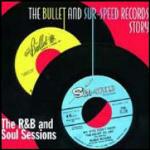 The Bullet and Sur-Speed Records Story 1940-1960 - CD Audio