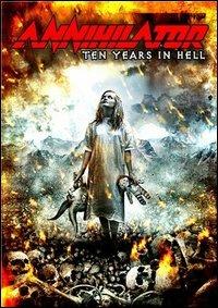 Annihilator. Ten Years In Hell (2 DVD) - DVD di Annihilator