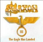 III. The Eagle Has Landed - CD Audio di Saxon