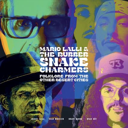 Folklore From Other Desert Cities - Vinile LP di Mario Lalli and the Rubber Snake Charmers