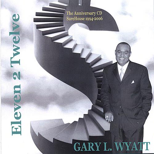 Gary L. Wyatt - Eleven 2 Twelve - CD Audio