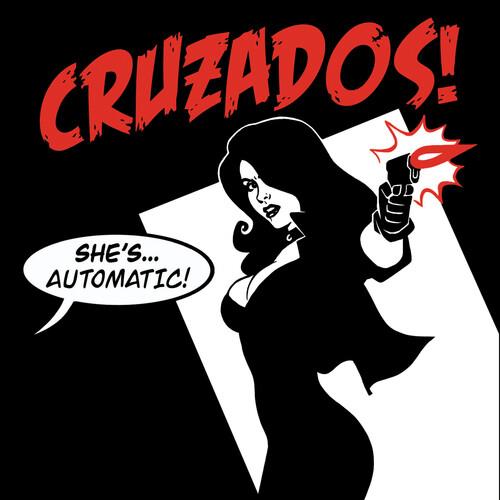 She's Automatic - CD Audio di Cruzados