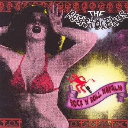Rock and Roll Napalm - CD Audio di Resistoleros