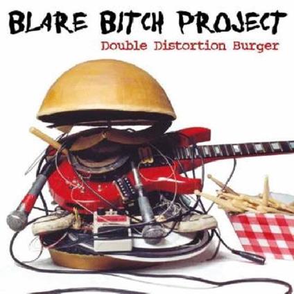 Double Distortion Burger - CD Audio di Blare Bitch Project