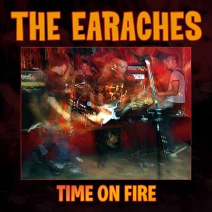 Time on Fire - CD Audio di Earaches