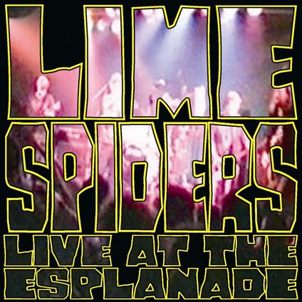 Live at the Esplanade - CD Audio di Lime Spiders