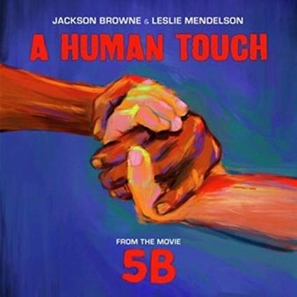 A Human Touch (Colonna Sonora) - Vinile LP di Jackson Browne,Leslie Mendelson