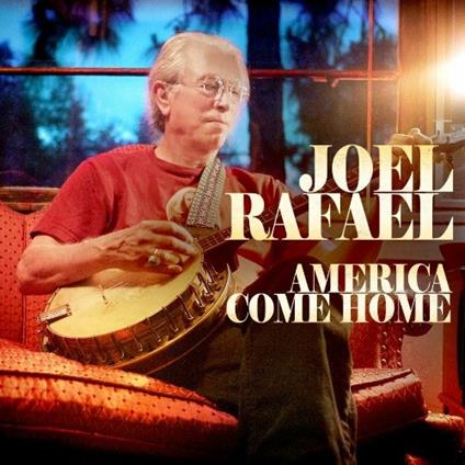 America Come Home - CD Audio di Joel Rafael