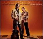 Love Is Strange - CD Audio di Jackson Browne,David Lindley