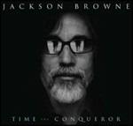 Time the Conqueror - CD Audio di Jackson Browne