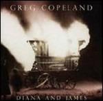 Diana and James - CD Audio di Greg Copeland