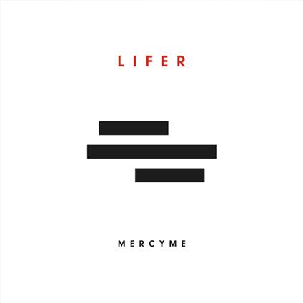 Lifer - CD Audio di MercyMe