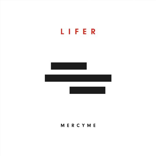 Lifer - CD Audio di MercyMe