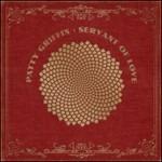 Servant of Love - CD Audio di Patty Griffin
