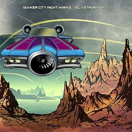 El Astronauta - CD Audio di Quaker City Night Hawks