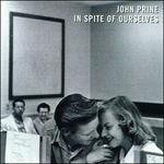 In Spite of Ourselves - Vinile LP di John Prine