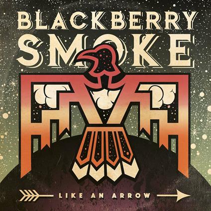 Like An Arrow - CD Audio di Blackberry Smoke