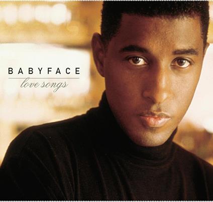 Love Songs - CD Audio di Babyface