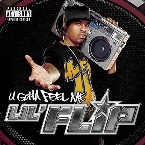 U Gotta Feel Me - CD Audio di Lil' Flip