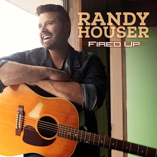 Fired Up - CD Audio di Randy Houser