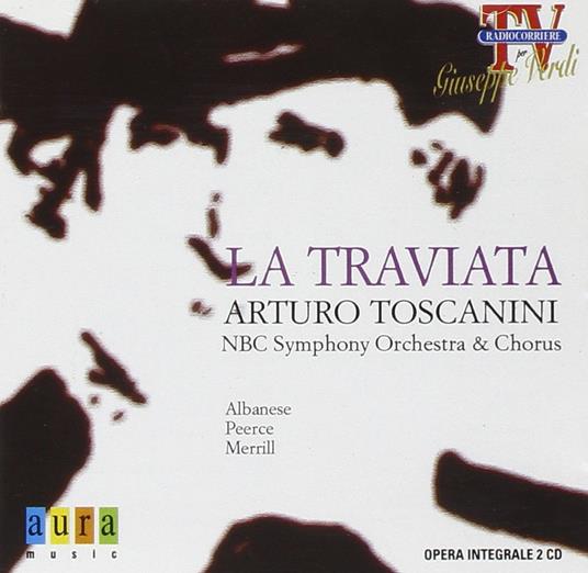 Nbc Symphony Orchestra & Choru - La Traviata - CD Audio
