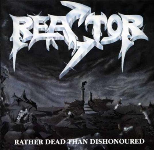 Rather Dead Than Dishonoured - Vinile LP di Reactor