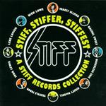 Stiff, Stiffer, Stiffest: A Stiff Records Collection