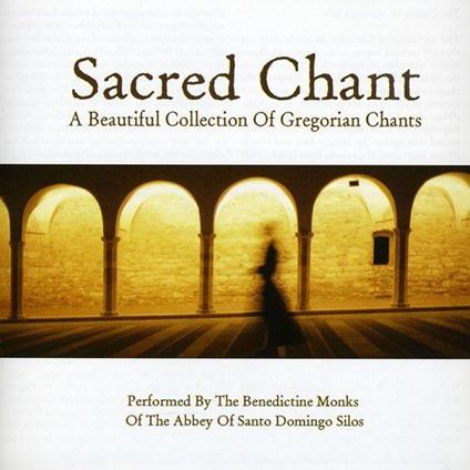Sacred Chant: A Beautiful Collection Of Gregorian Chants - CD Audio