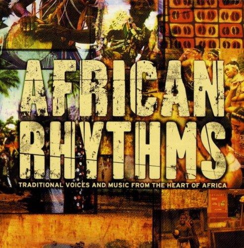 African Rhythms - Traditional Voices And Music From The Heart Of Africa - CD Audio