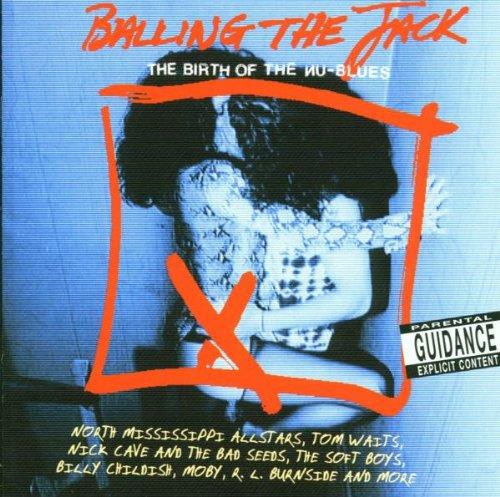 Balling The Jack - The Birth Of The Nu Blues - CD Audio
