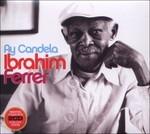 Ay Candela - CD Audio di Ibrahim Ferrer